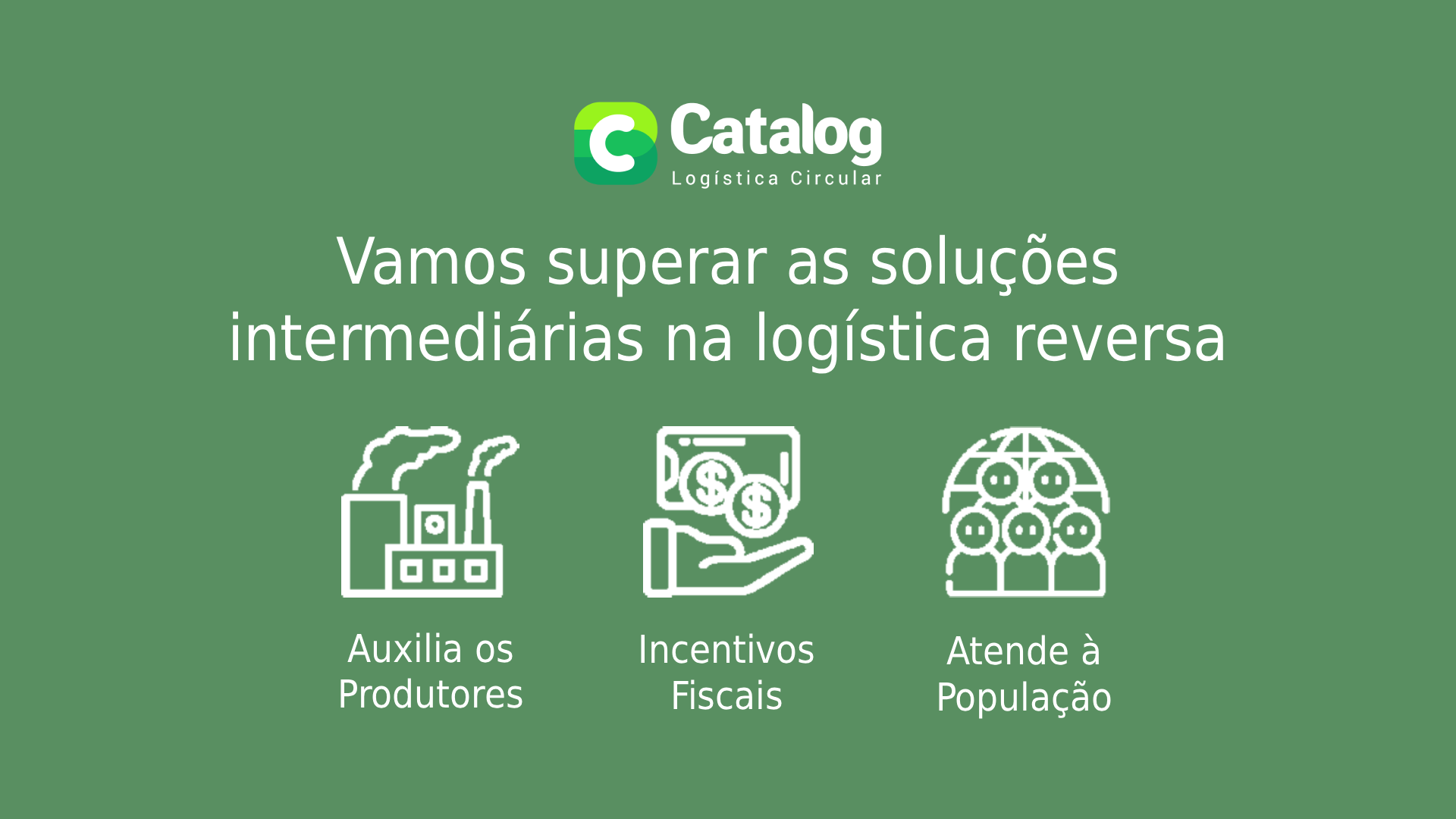 Vamos superar as soluções intermediárias na logística reversa